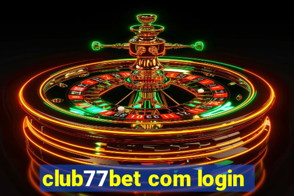 club77bet com login